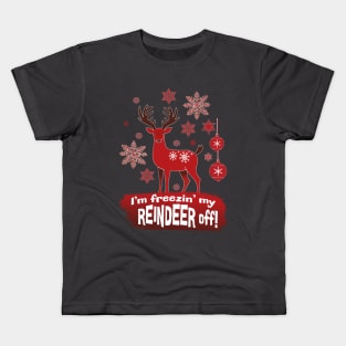 I'm Freezing My Reindeer Off Red Monochrome Kids T-Shirt